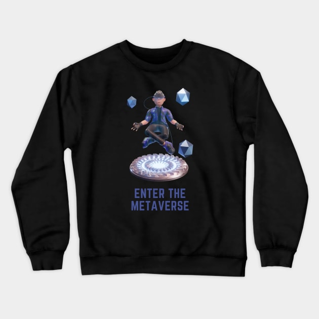 Enter the Metaverse Crewneck Sweatshirt by Snow Digital Designs